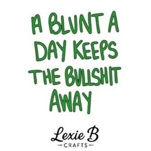 Blunt Vinyl Decal Funny stoner Quote Sticker Car Window Laptop Decal 3.5 inch